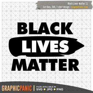 Black Lives Matter 11 Digital Cut Files