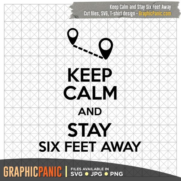 Keep Calm and Stay Six Feet Away
