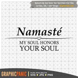 Namaste My Soul Honor Your Soul
