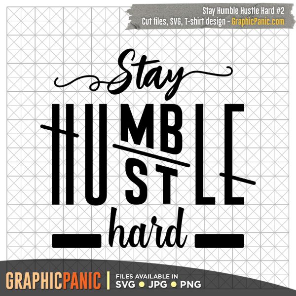 Stay Humble Hustle Hard #2