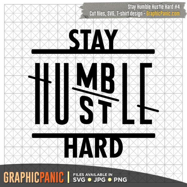 Stay Humble Hustle Hard #4