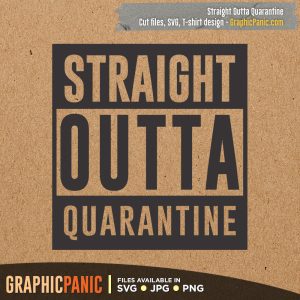 Straight Outta Quarantine 2 in 1